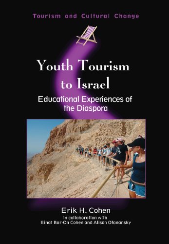Youth Tourism to Israel: Educational Experiences of the Diaspora (Tourism and Cultural Change)