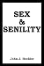Sex & Senility Sex & Senility