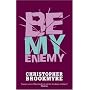 Be My Enemy