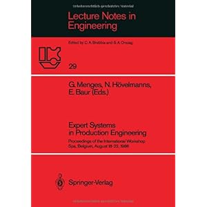 【クリックで詳細表示】Expert Systems in Production Engineering： Proceedings of the International Workshop， Spa， Belgium， August 18-22， 1986 (Lecture Notes in Engineering) [ペーパーバック]