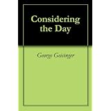 Considering the Day ~ George Geisinger