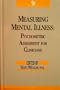 Measuring Mental Illness: Psychometric Assessment for Clinicians (Clinical Practice)