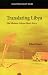 Translating Libya: The Modern Libyan Short Story (SOAS Middle East Issues)