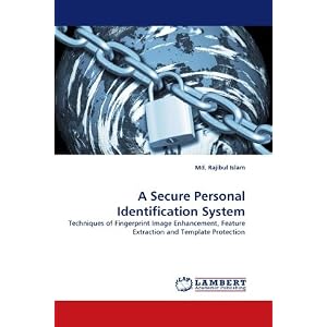 A Secure Personal Identification System: Techniques of Fingerprint Image Enhancement, Feature Extraction and Template Protection