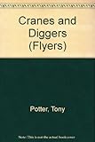 Diggers and cranes