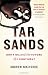 Tar Sands: Dirty Oil And The Future Of A Continent