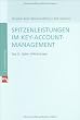 Spitzenleistungen im Key-Account-Management. Das St. Galler KAM-Konzept (mi-Fachverlage bei Redline)