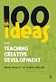 100 Ideas for Teaching Creative Development (100 Ideas for the Early Years)