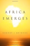 Africa Emerges: Consummate Challenges, Abundant Opportunities
