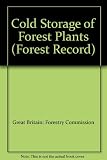 Cold storage of forest plants