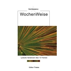 WochenWeise: Lyrische Variationen �ber 13 Themen