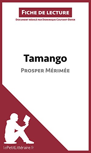 Tamango de Prosper Mérimée (Fiche de lecture): Résumé complet et analyse détaillée de l'oeuvre (French Edition)