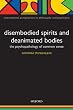 Disembodied Spirits and Deanimated Bodies: The psychopathology of common sense (International Perspectives in Philosophy & Psychiatry)