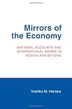 Mirrors of the economy : national accounts and international norms in Russia and beyond