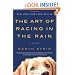 The Art of Racing in the Rain: A Novel
