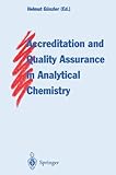 Accreditation and quality assurance in analytical chemistry
