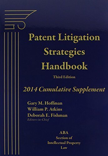 Patent Litigation Strategies Handbook, Third Ed, 2014 Cumulative Supplement by ABA Section of Intellectual Property Law (2014-11-26)