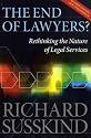 The End of Lawyers?: Rethinking the nature of legal services