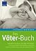 Das Väter-Buch: Vaterschaft und Beruf unter einen Hut bringen bei Bücher zum Namen: 41fCTMX01vL._SL75_