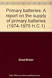 Primary batteries : a report on the supply of primary batteries