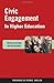 Civic Engagement in Higher Education: Concepts and Practices
