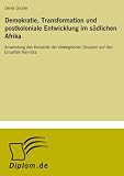Demokratie, Transformation und postkoloniale Entwicklung im südlichen Afrika: Anwendung des Konzepts der strategischen Gruppen auf den Einzelfall Namibia