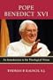 Pope Benedict XVI: An Introduction to His Theological Vision