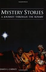 Mystery Stories: A Journey Through the Rosary