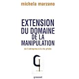Extension du domaine de la manipulation : De l'entreprise � la vie priv�epar Michela Marzano