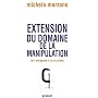 Extension du domaine de la manipulation : De l'entreprise � la vie priv�e
