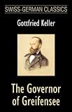 The Governor of Greifensee (Swiss-German Classics) (Swiss-German Classics)