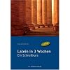 Latein in 3 Wochen: Ein Schnellkurs
