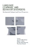 Language, Learning, and Behavior Disorders: Developmental, Biological, and Clinical Perspectives
