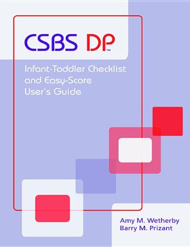 Communication and Symbolic Behavior Scales Developmental Profile (CSBS DP) Infant-Toddler Checklist and Easy-Score