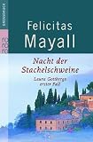 Nacht der Stachelschweine - Felicitas Mayall