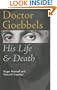 Doctor Goebbels: His Life & Death