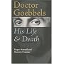 Doctor Goebbels: His Life and Death
