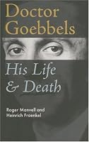 Doctor Goebbels: His Life & Death