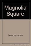 Magnolia Square