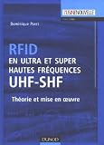 RFID en ultra et super hautes fr�quences UHF-SHF : Th�orie et mise en oeuvre
