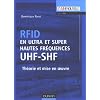 RFID en ultra et super hautes fr�quences UHF-SHF : Th�orie et mise en oeuvre