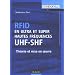 RFID en ultra et super hautes fr�quences UHF-SHF : Th�orie et mise en oeuvre