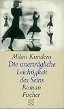 Die unertr&auml;gliche Leichtigkeit des Seins - Sonderausgabe - Roman. - Milan Kundera