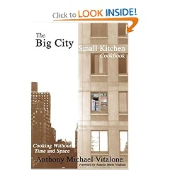 The Big City Small Kitchen Cookbook: Cooking Without Time and Space
