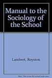Manual to the sociology of the school