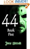Forty-Four Book Five (44)