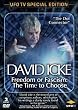 David Icke: Freedom or Fascism: The Time to Choose