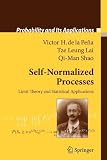 Self-Normalized Processes: Limit Theory and Statistical Applications (Probability and Its Applications)