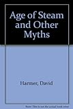 The age of steam and other myths