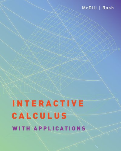 Interactive Calculus with Applications (with CD-ROM) (Available Titles Cengagenow) Interactive Calculus with Applications (with CD-ROM) (Available Titles Cengagenow)